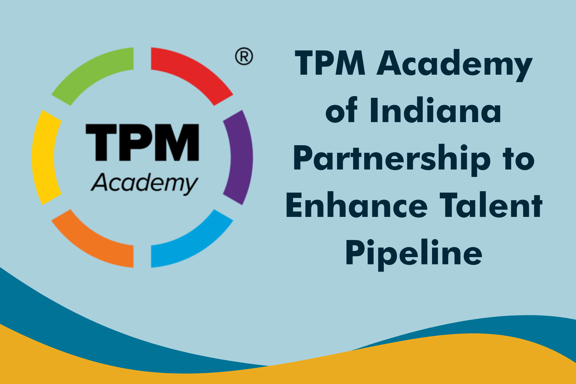 TPM Academy of Indiana Partnership to Enhance Talent Pipeline